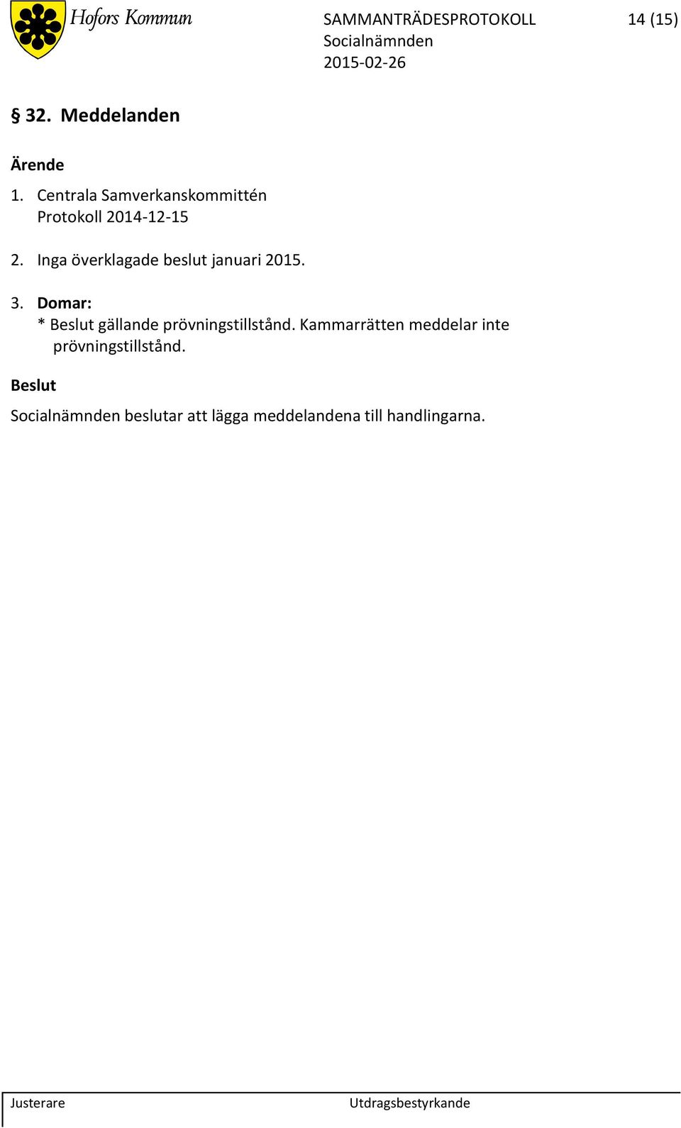 Inga överklagade beslut januari 2015. 3.