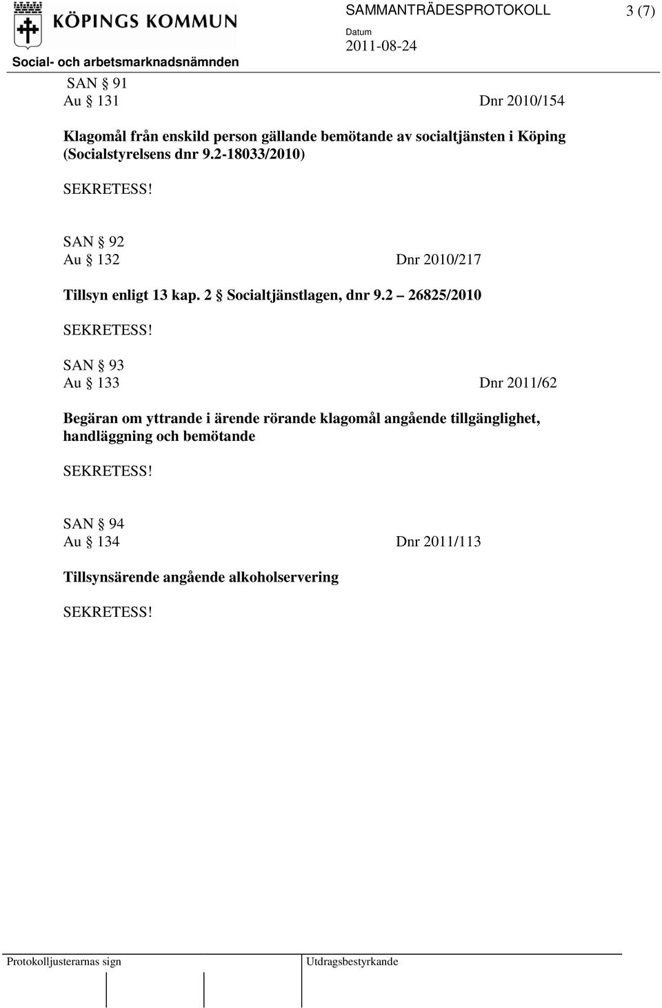 2 Socialtjänstlagen, dnr 9.