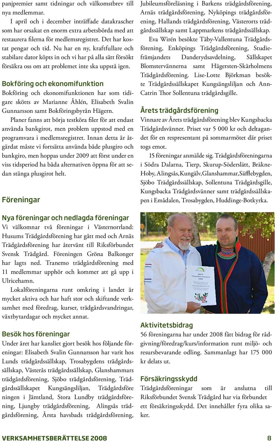 Nu har en ny, kraftfullare och stabilare dator köpts in och vi har på alla sätt försökt försäkra oss om att problemet inte ska uppstå igen.
