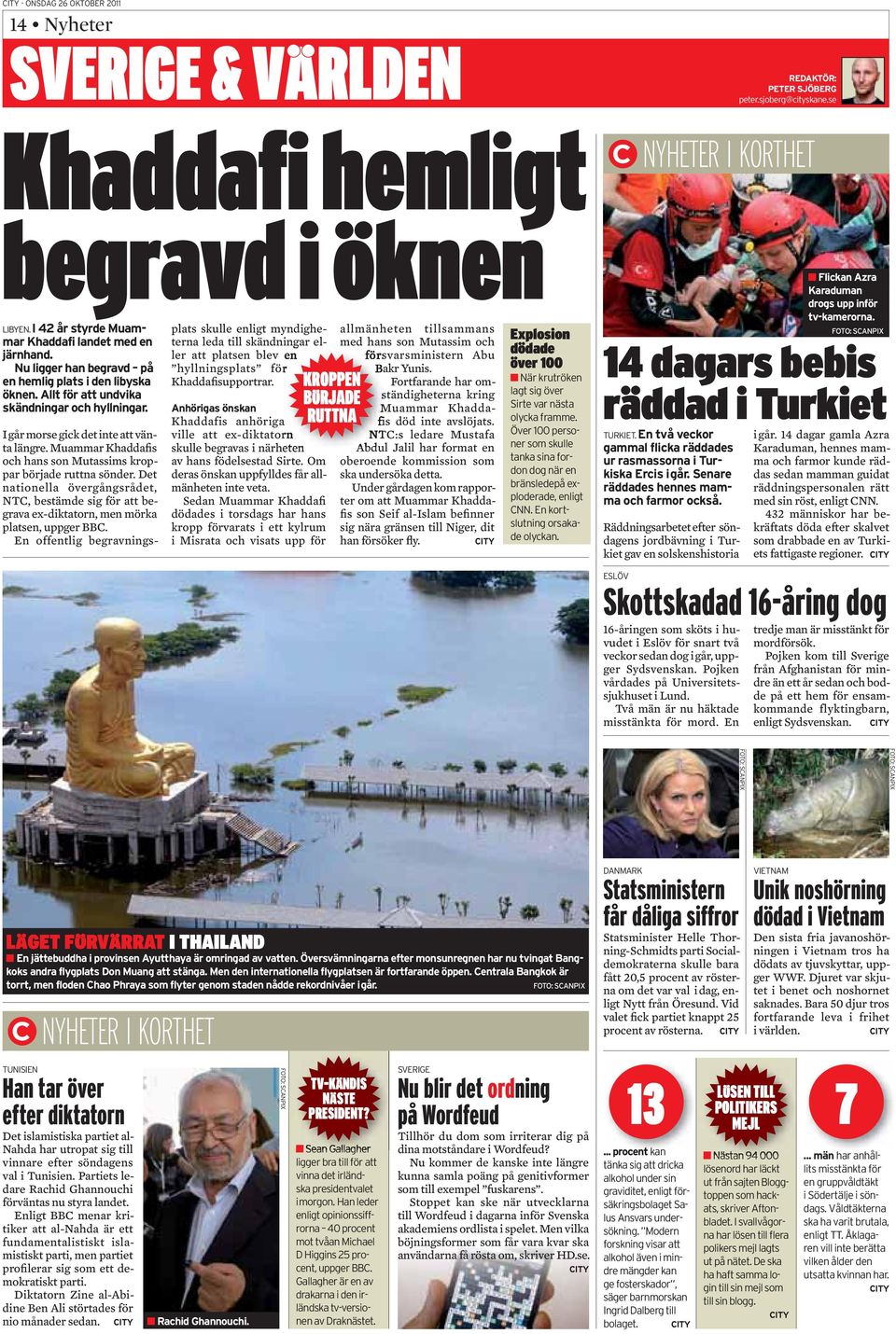 Sd Mumm Khddfi dödds i os dgs h hs kopp fövs i kylum i Mis och viss upp fö KROPPEN BÖRJADE RUTTNA llmäh illsmms md hs so Mussim och fösvs miis Abu Bk Yuis.