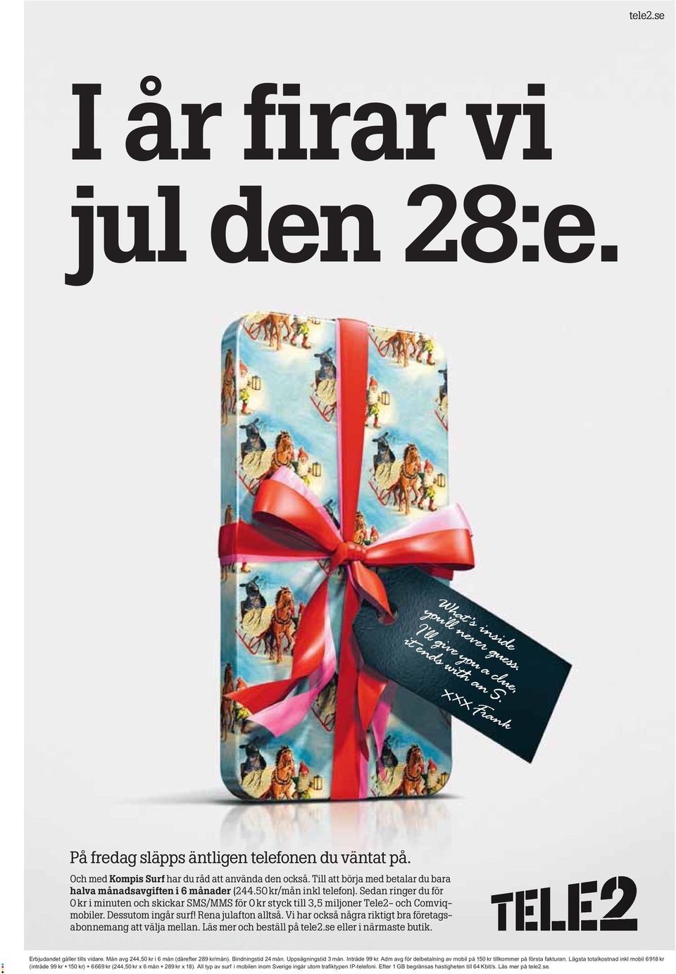 Läs m och bsäll på l2.s ll i äms buik. Ebjudd gäll ills vid. Må vg 244,50 k i 6 må (däf 289 k/må). Bidigsid 24 må. Uppsägigsid 3 må. Iäd 99 k.