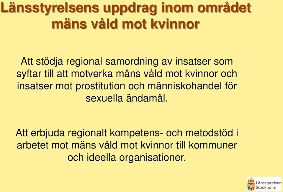 mot prostitution och människohandel för sexuella ändamål.