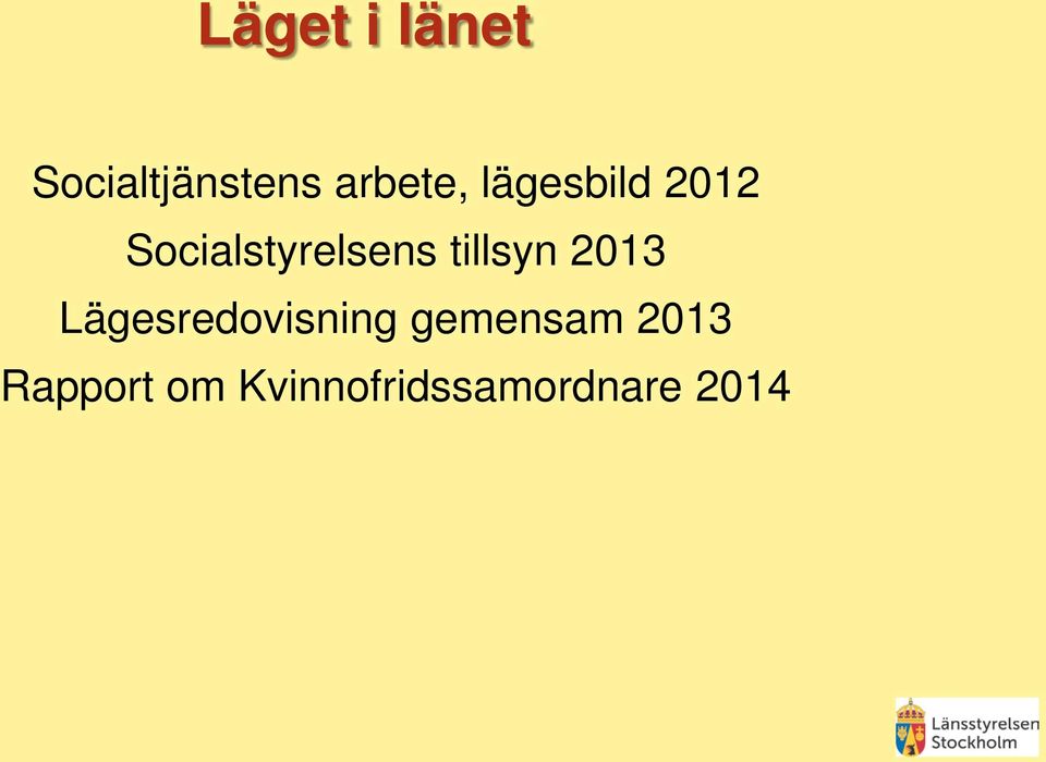 tillsyn 2013 Lägesredovisning