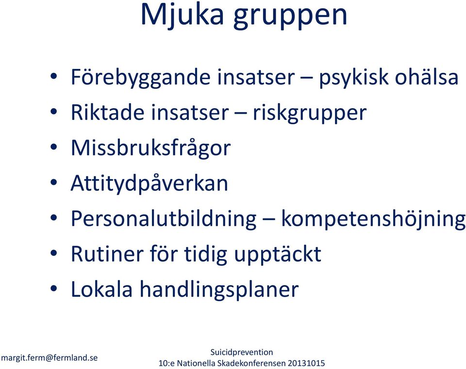 Missbruksfrågor Attitydpåverkan