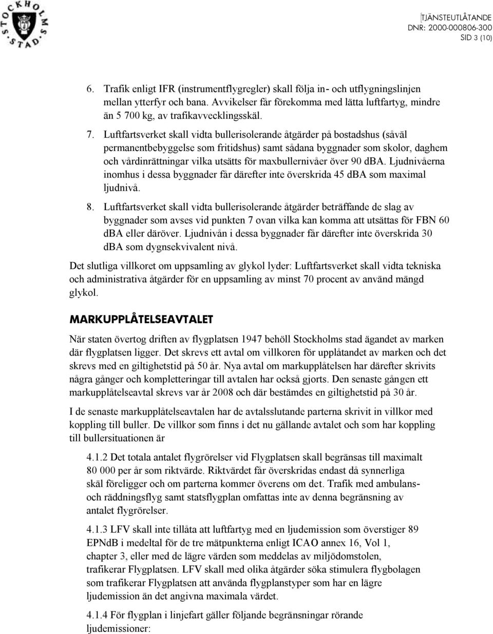0 kg, av trafikavvecklingsskäl. 7.