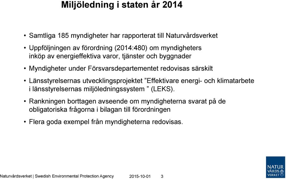 Effektivare energi- och klimatarbete i länsstyrelsernas miljöledningssystem (LEKS).