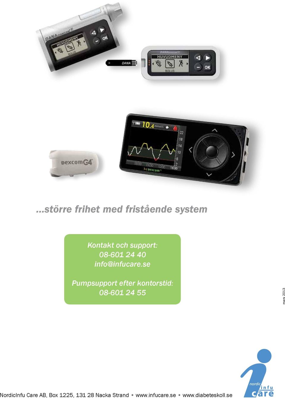 se Pumpsupport efter kontorstid: 08-601 24 55 mars 2013