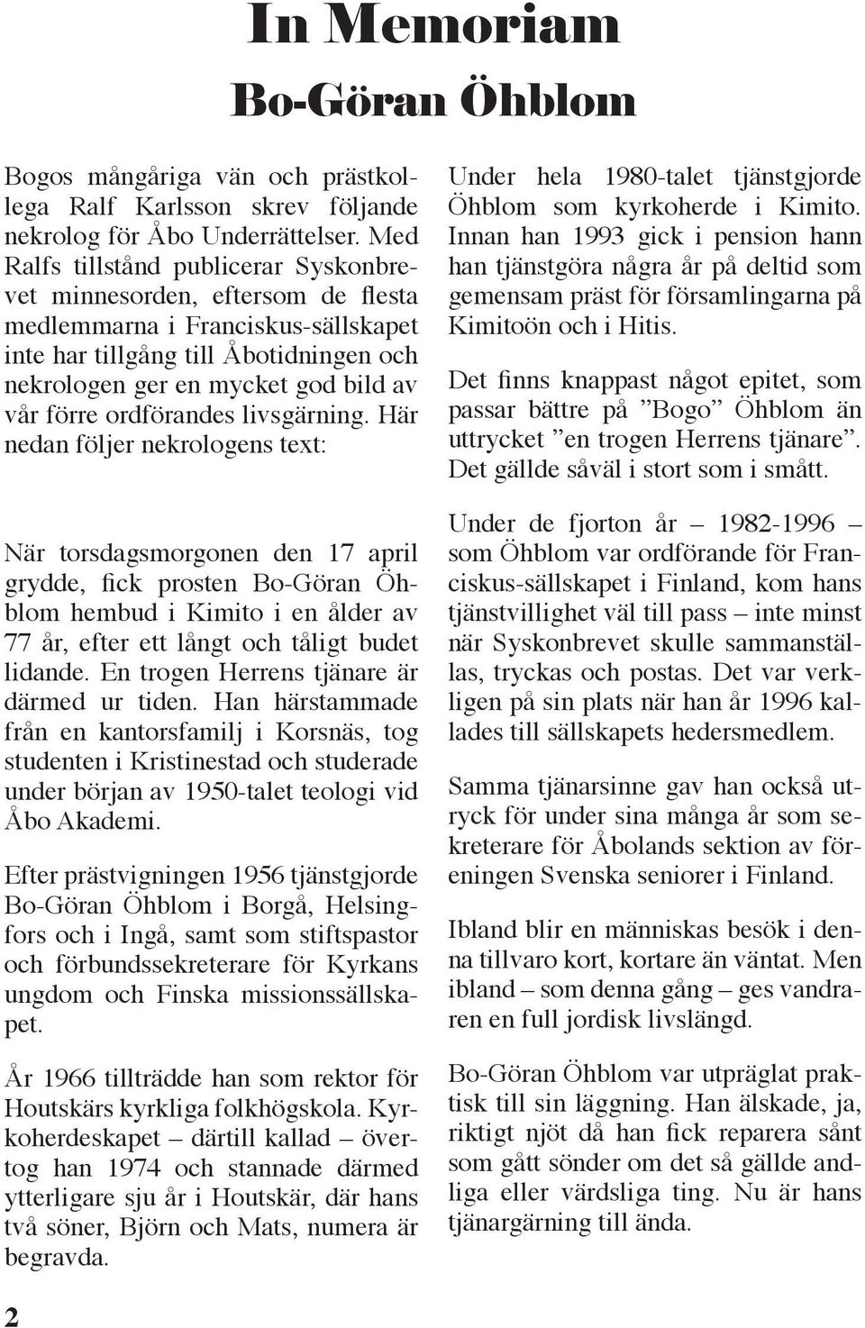 ordförandes livsgärning.