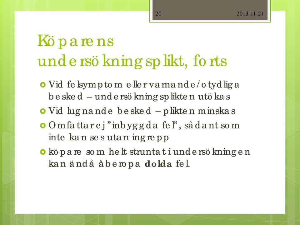 besked plikten minskas Omfattar ej inbyggda fel, sådant som inte kan