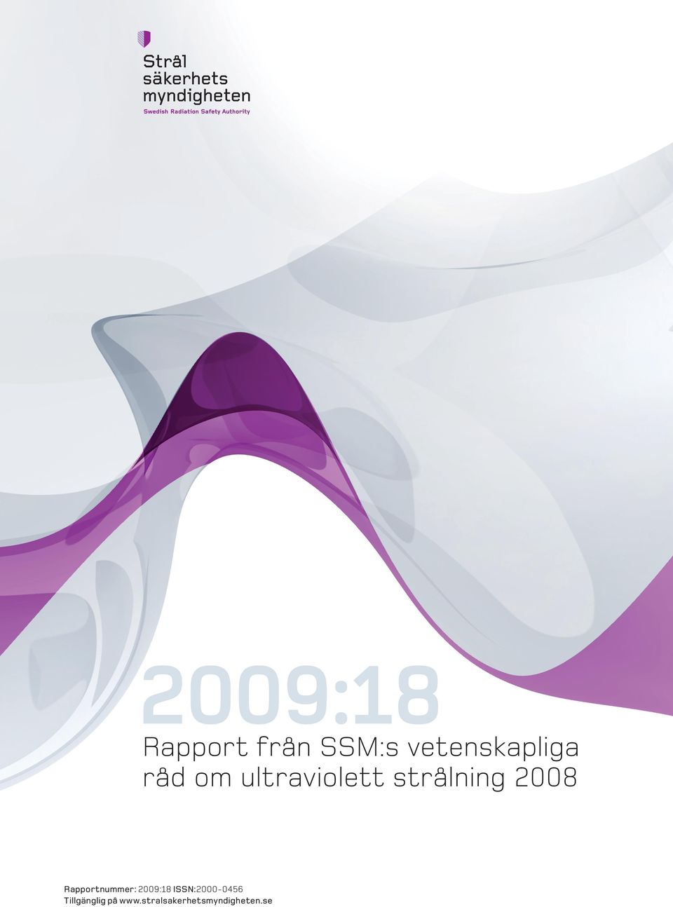Rapportnummer: 2009:18 ISSN:2000-0456