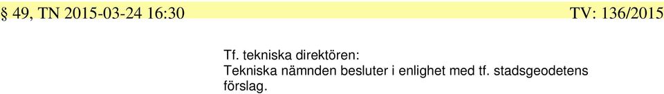 Tekniska nämnden besluter i