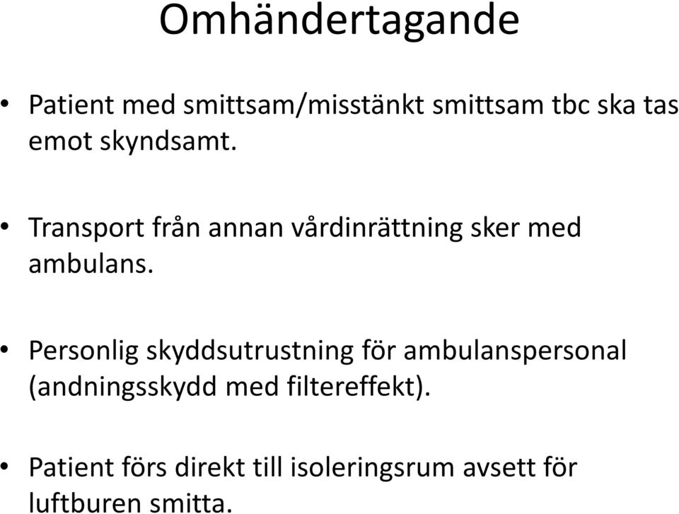 Personlig skyddsutrustning för ambulanspersonal (andningsskydd med