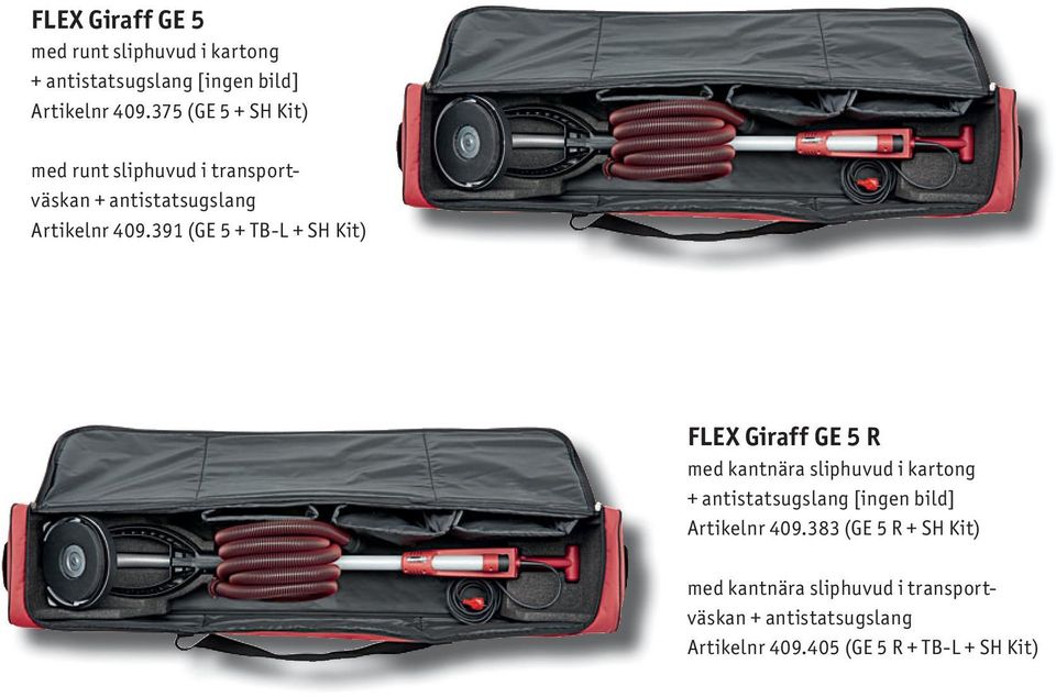 391 (GE 5 + TB-L + SH Kit) FLEX Giraff GE 5 R med kantnära sliphuvud i kartong + antistatsugslang [ingen