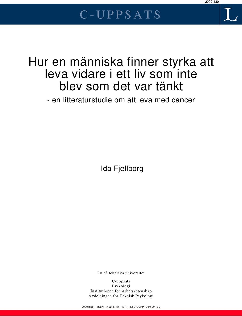 Luleå tekniska universitet C-uppsats Psykologi Institutionen för Arbetsvetenskap