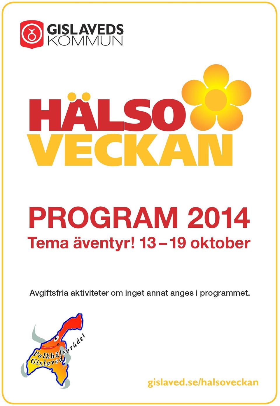 aktiviteter om inget annat