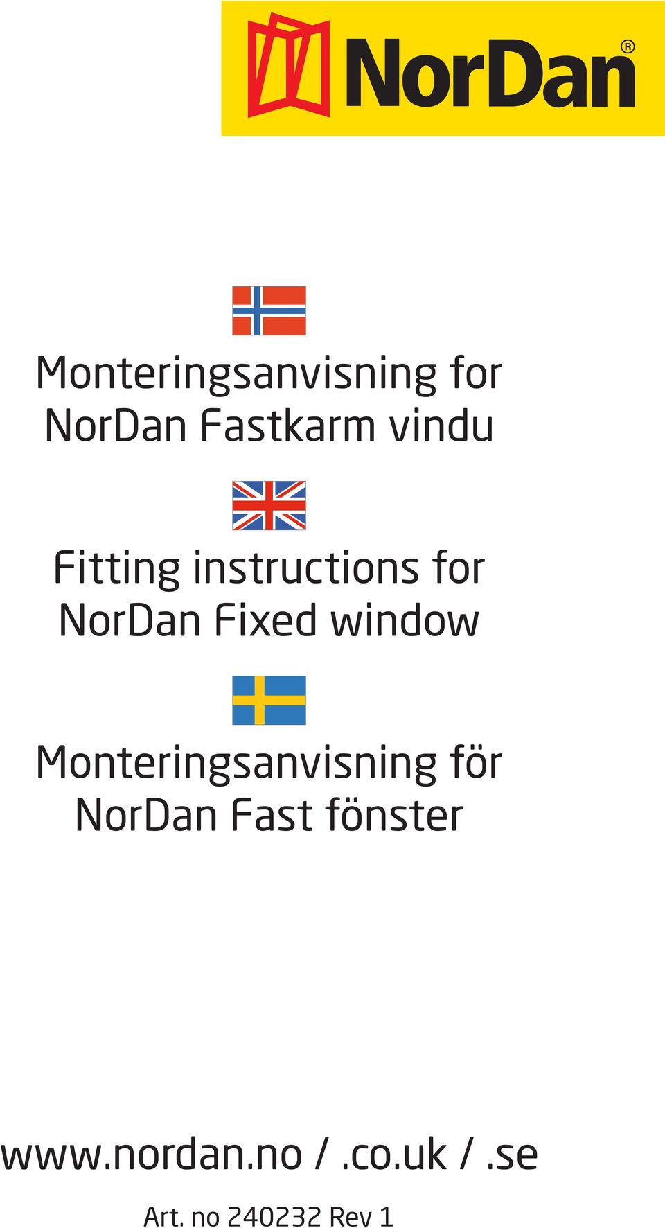 Monteringsanvisning för NorDan Fast fönster