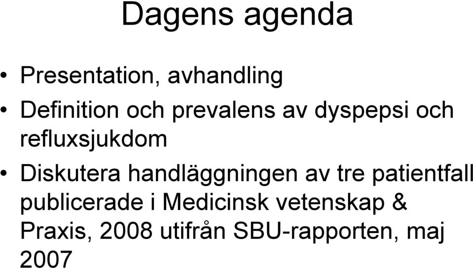 handläggningen av tre patientfall publicerade i