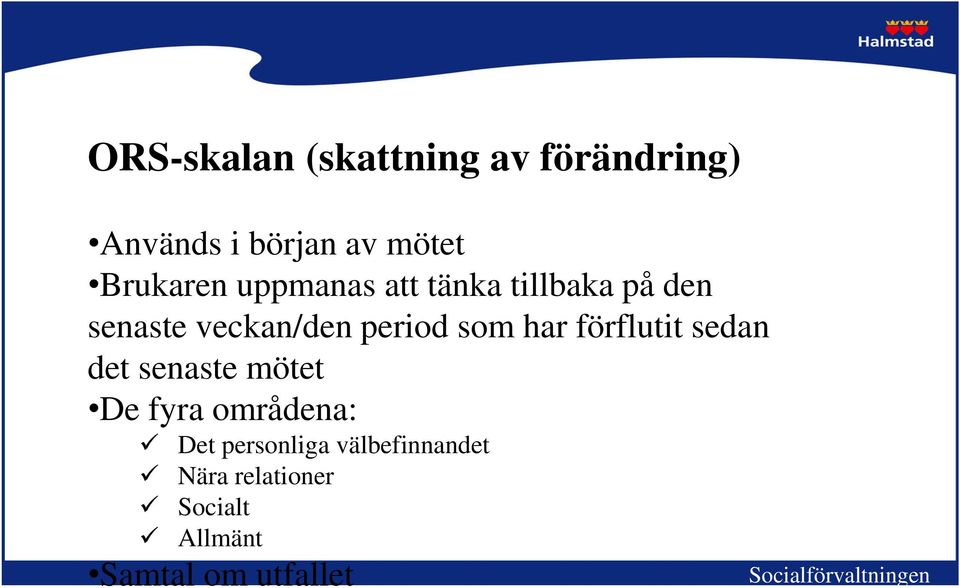 period som har förflutit sedan det senaste mötet De fyra områdena: