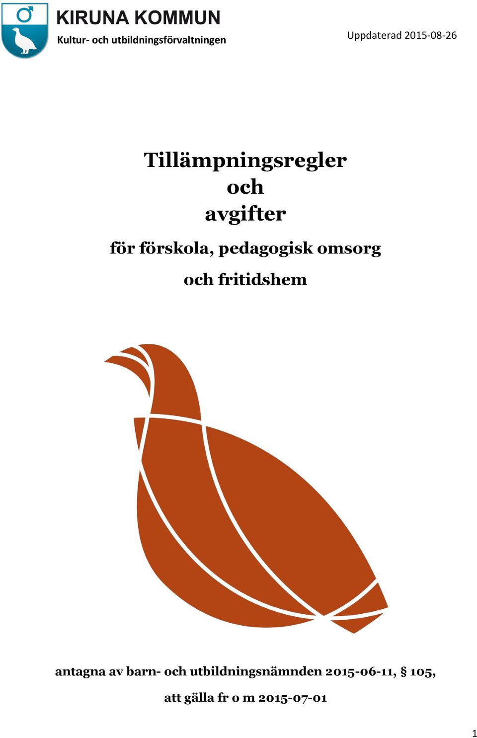 förskola, pedagogisk omsorg och fritidshem antagna av