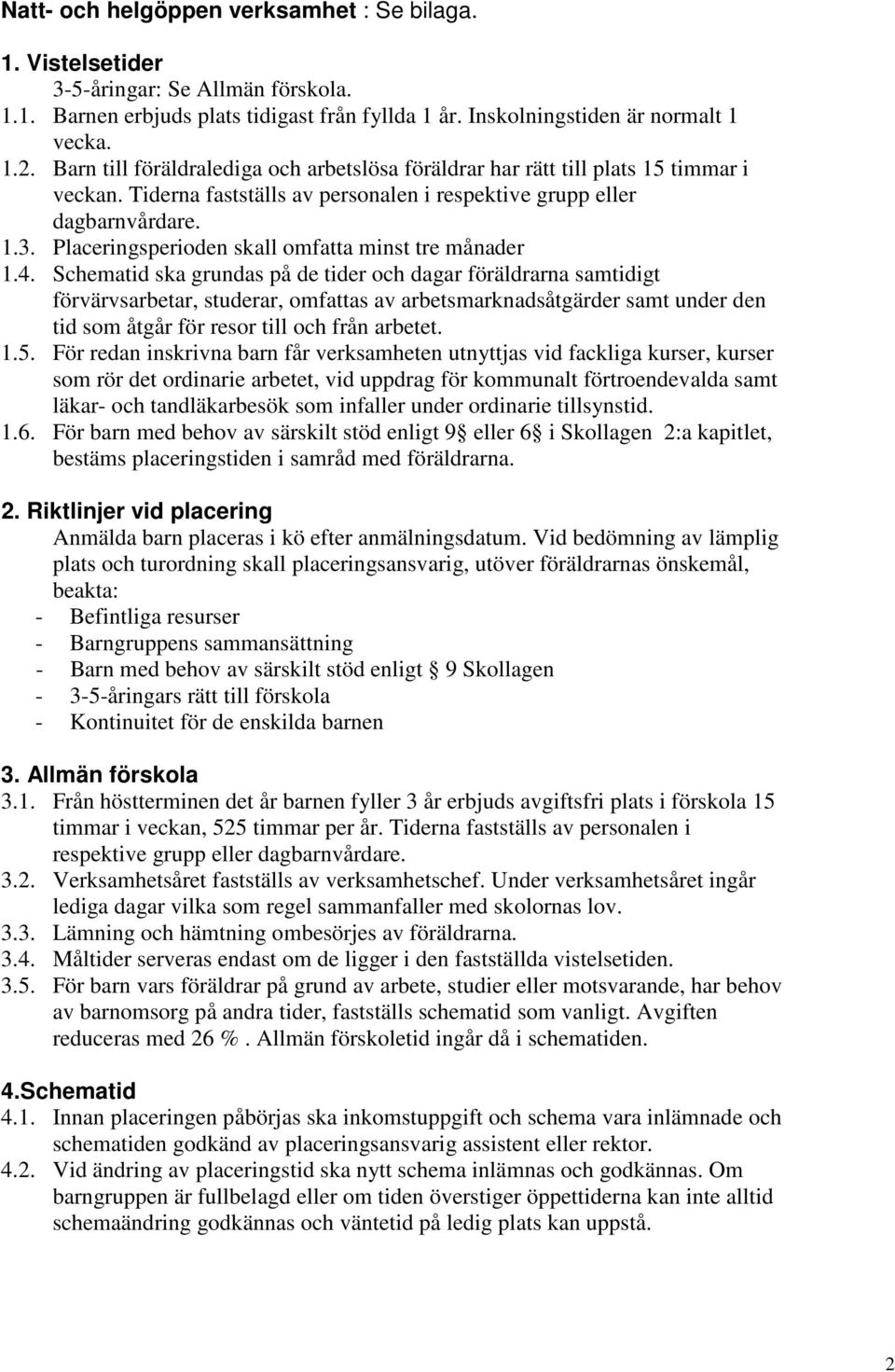 Placeringsperioden skall omfatta minst tre månader 1.4.