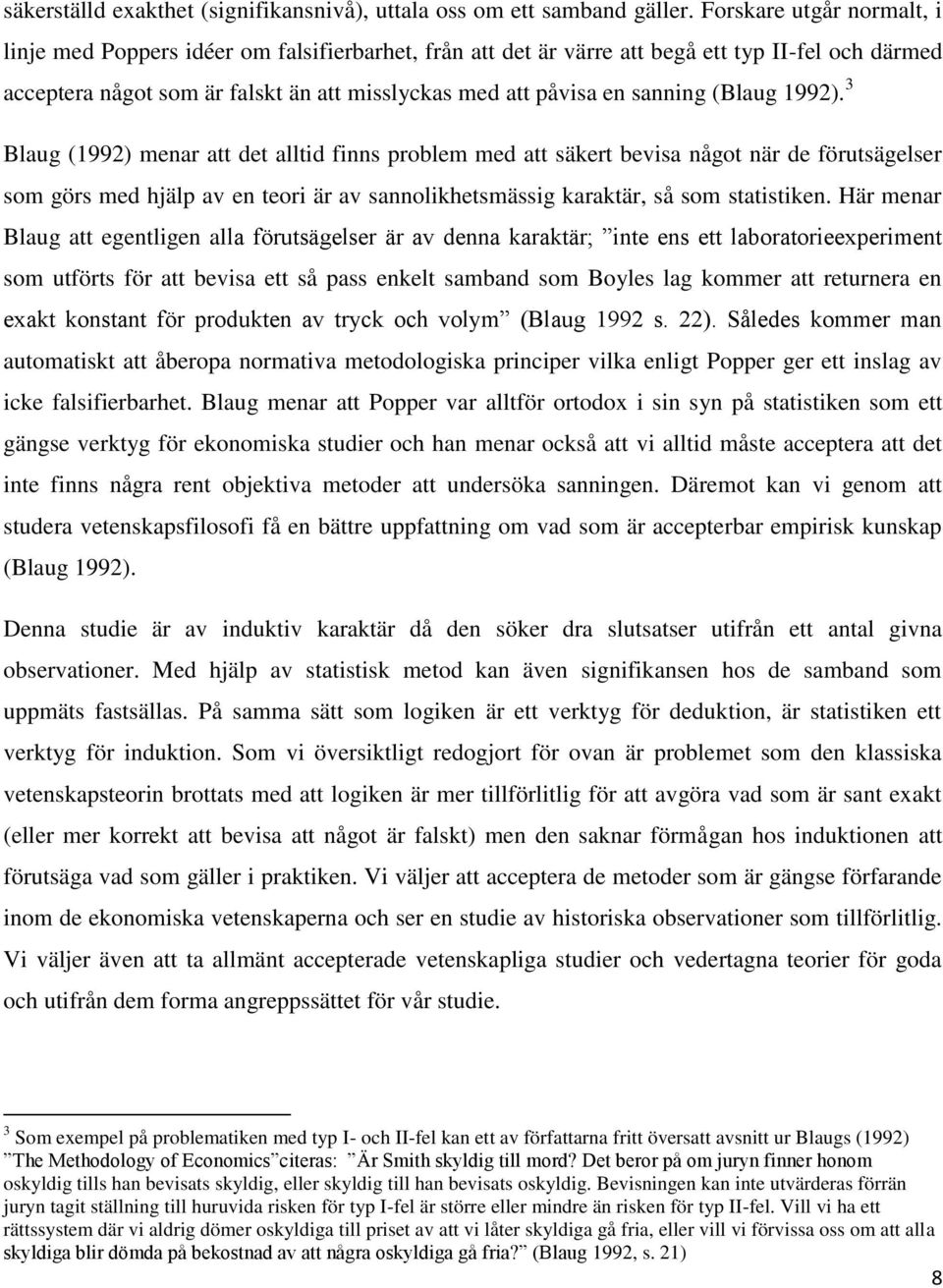 sanning (Blaug 1992).