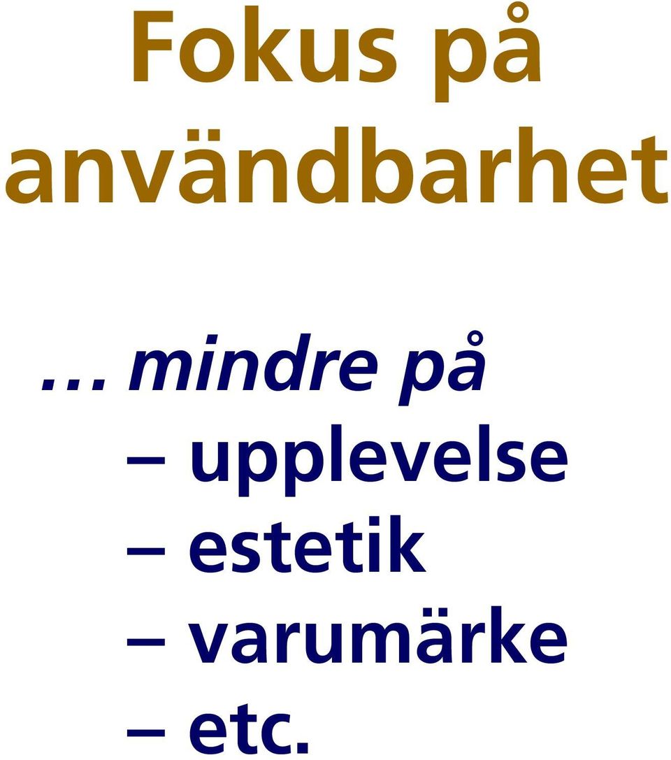 mindre på