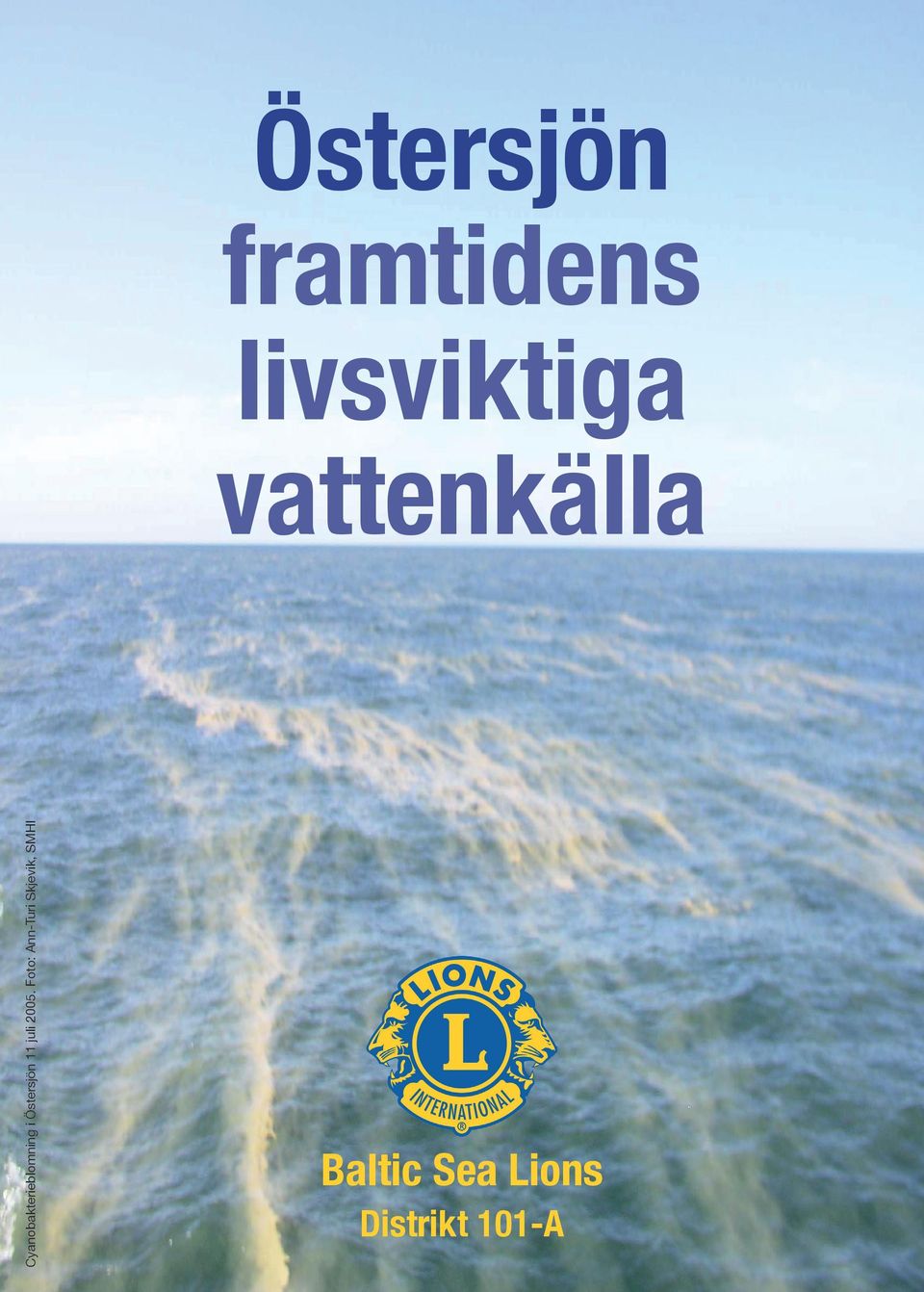 Östersjön 11 juli 2005.