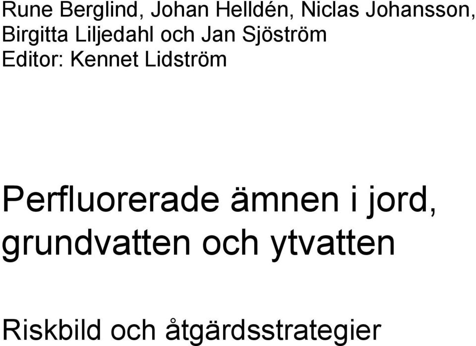 Kennet Lidström Perfluorerade ämnen i jord,