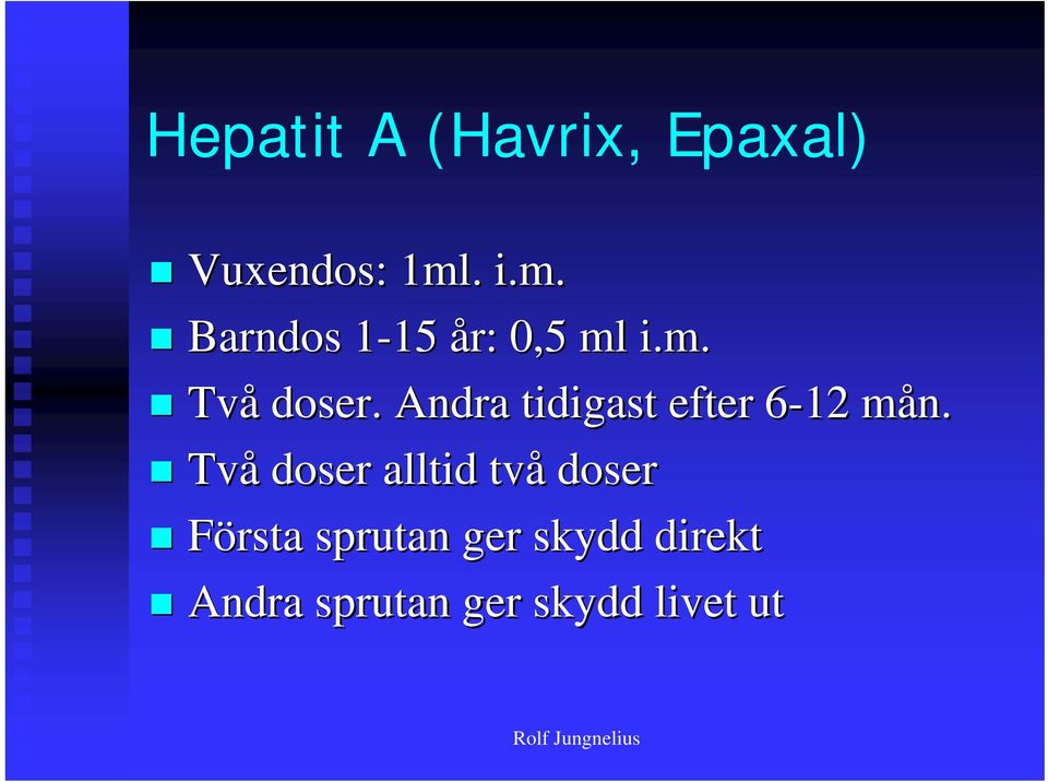 Andra tidigast efter 6-126 mån.