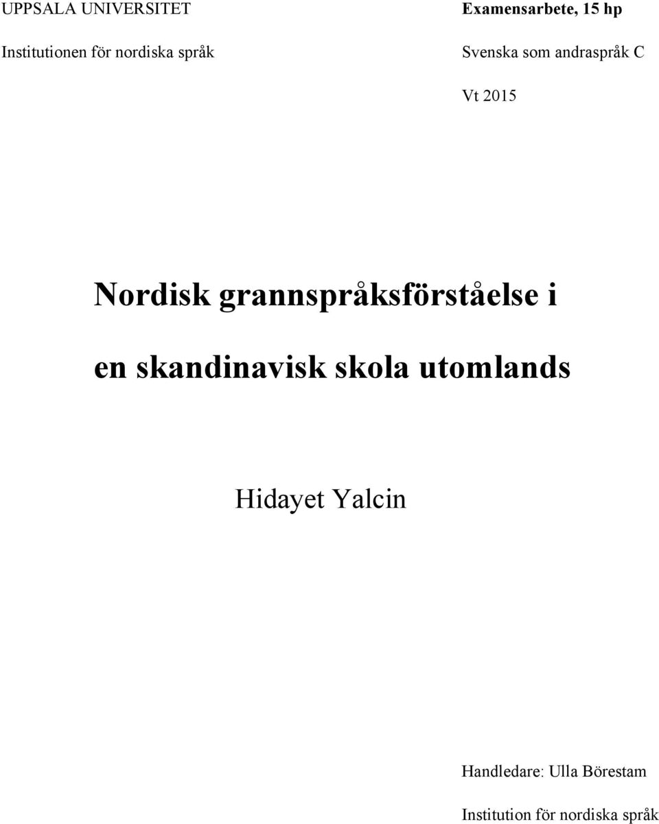 Nordisk grannspråksförståelse i en skandinavisk skola
