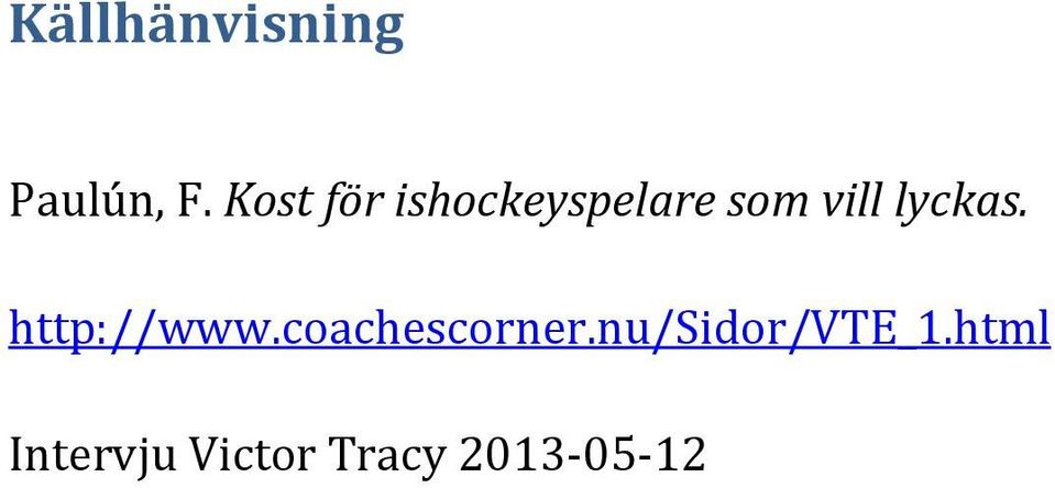 lyckas. http://www.coachescorner.