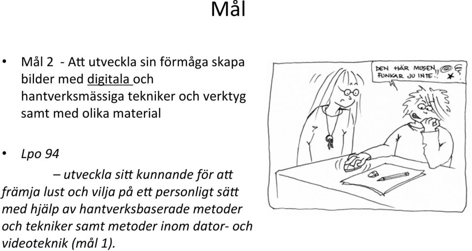 utveckla si= kunnande för a= främja lust och vilja på e= personligt sä= med