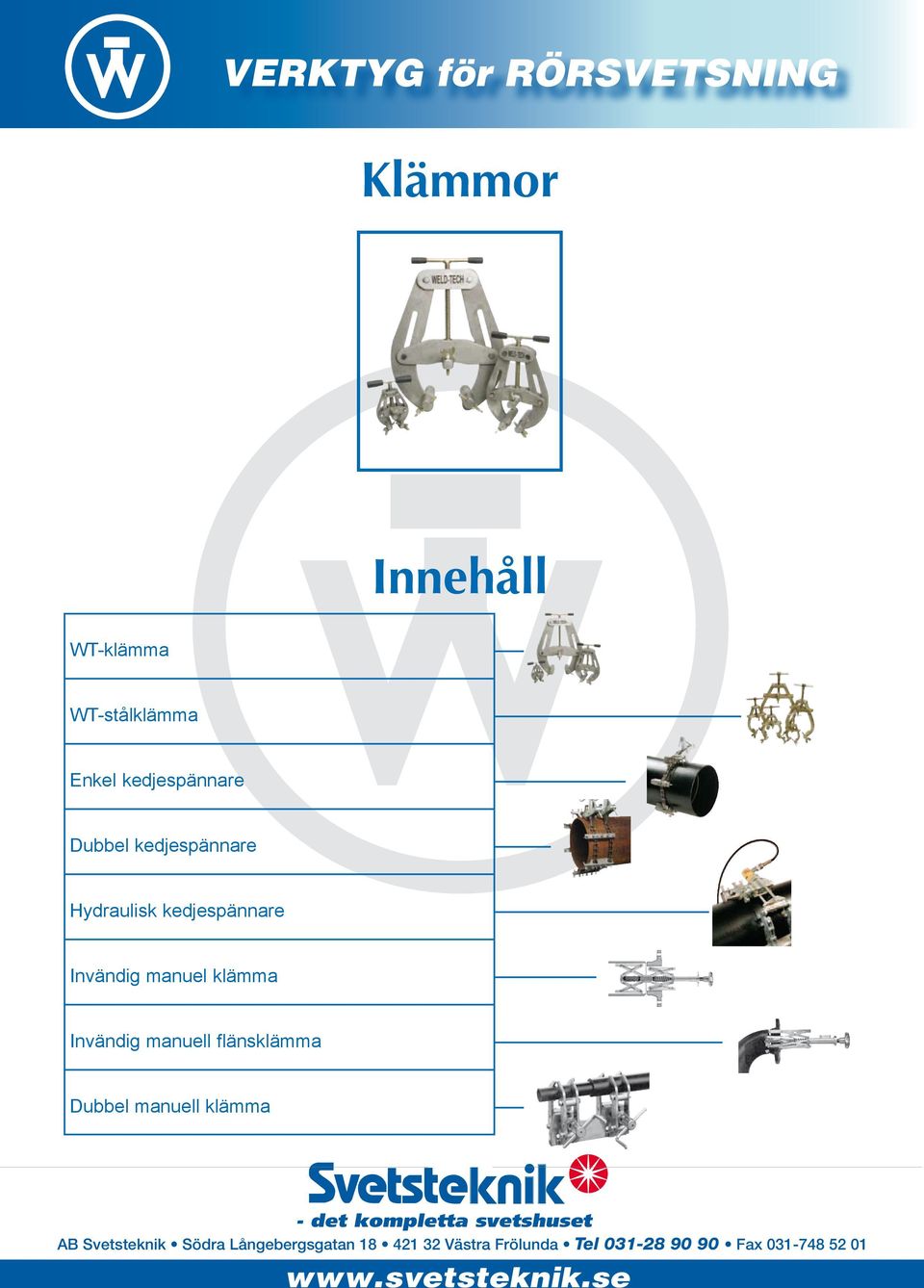 ELD-TECH ApS - det kompletta Telefon: 4619 4647 Fax: 4619 4642 svetshuset AB Svetsteknik 4130 Södra