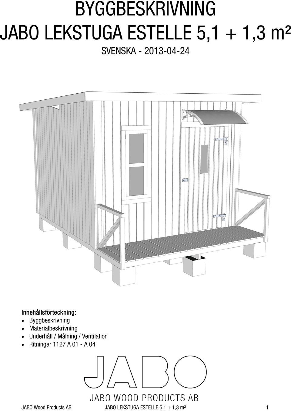 Materialbeskrivning Underhåll / Målning / Ventilation