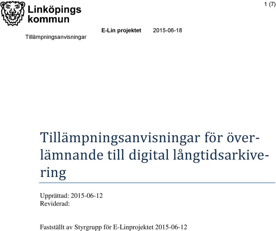 till digital långtidsarkivering Upprättad: 2015-06-12