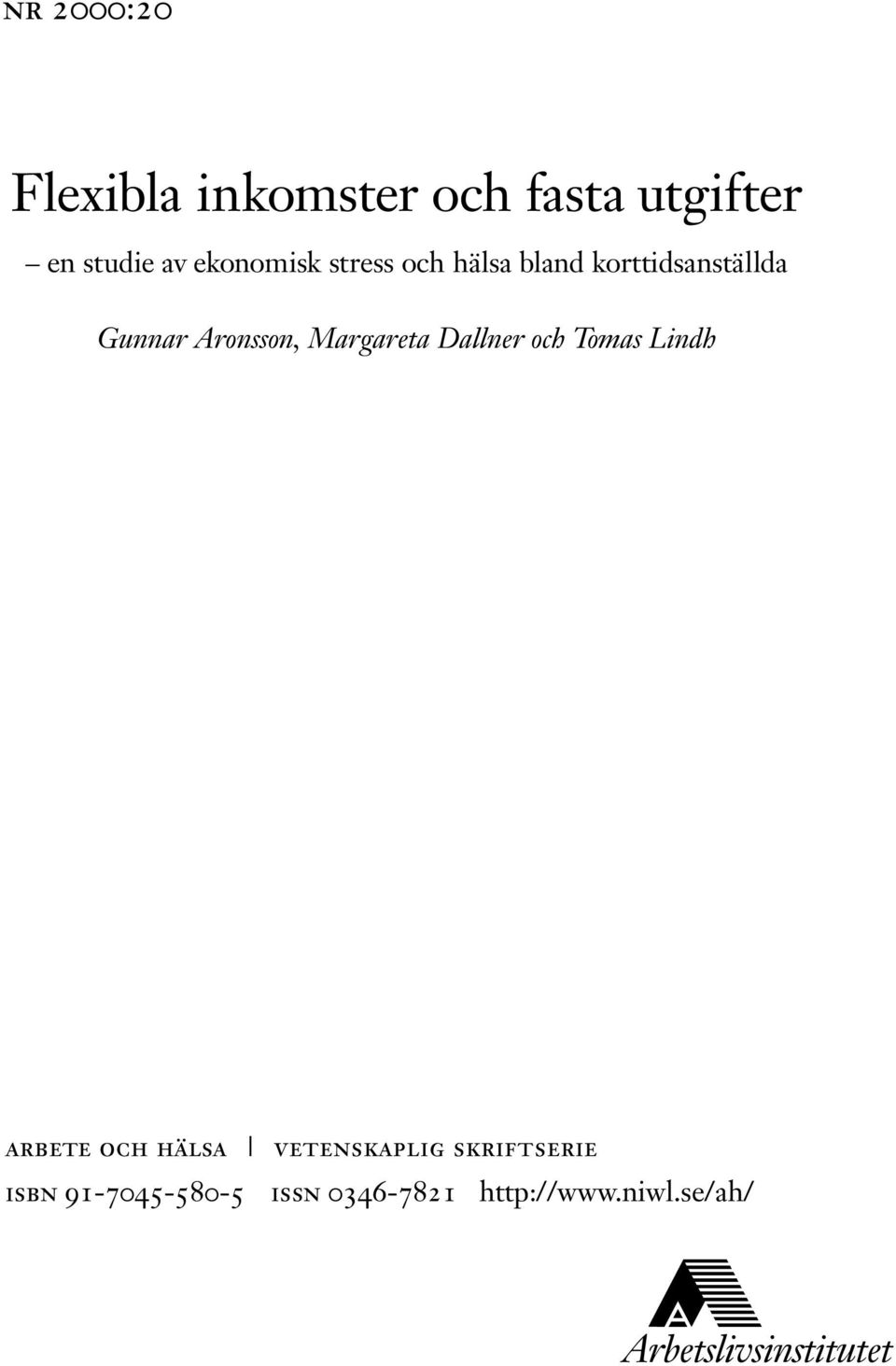 Aronsson, Margareta Dallner och Tomas Lindh arbete och hälsa