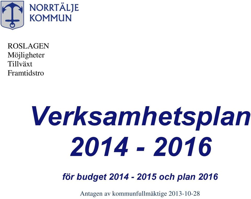 2014-2016 för budget 2014-2015 och