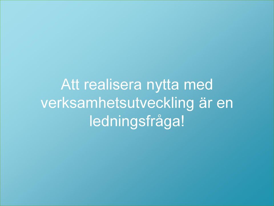 verksamhetsutveckling är en