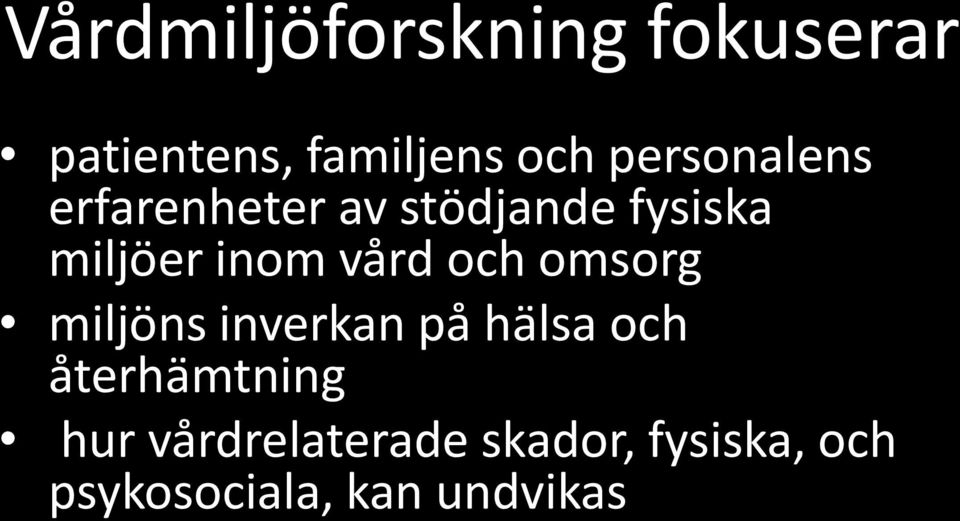 vård och omsorg miljöns inverkan på hälsa och återhämtning