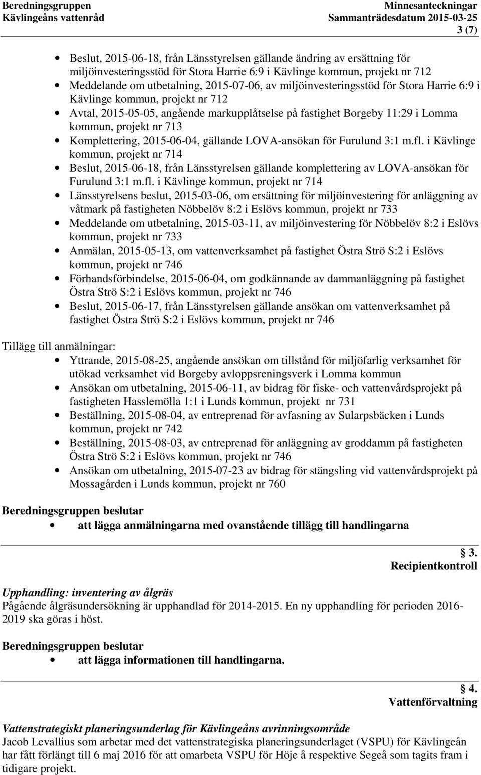 2015-06-04, gällande LOVA-ansökan för Furulund 3:1 m.fl.