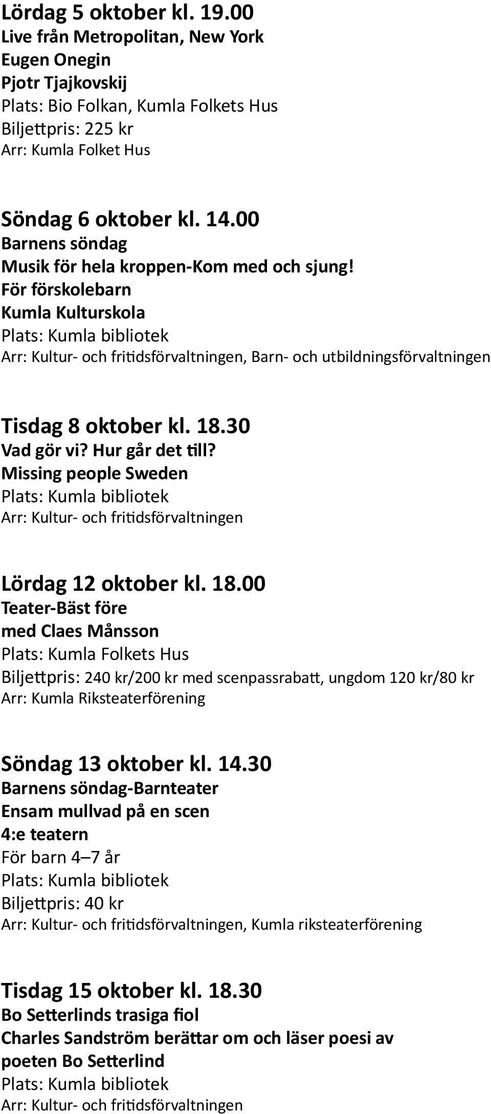 Missing people Sweden Lördag 12 oktober kl. 18.