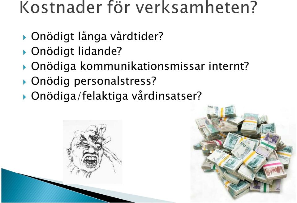 Onödiga kommunikationsmissar