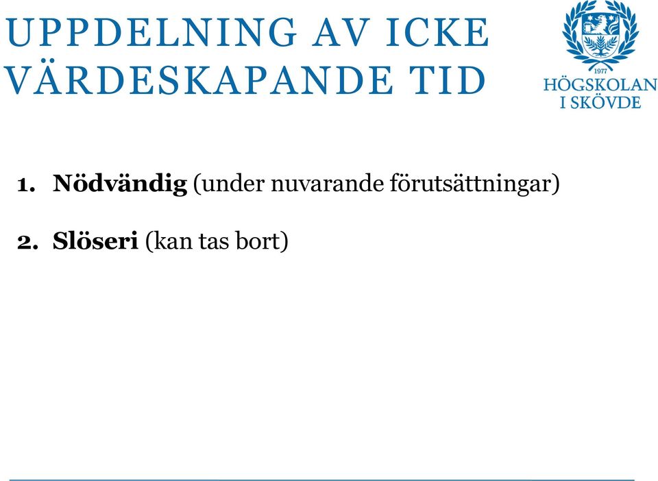 Nödvändig (under nuvarande