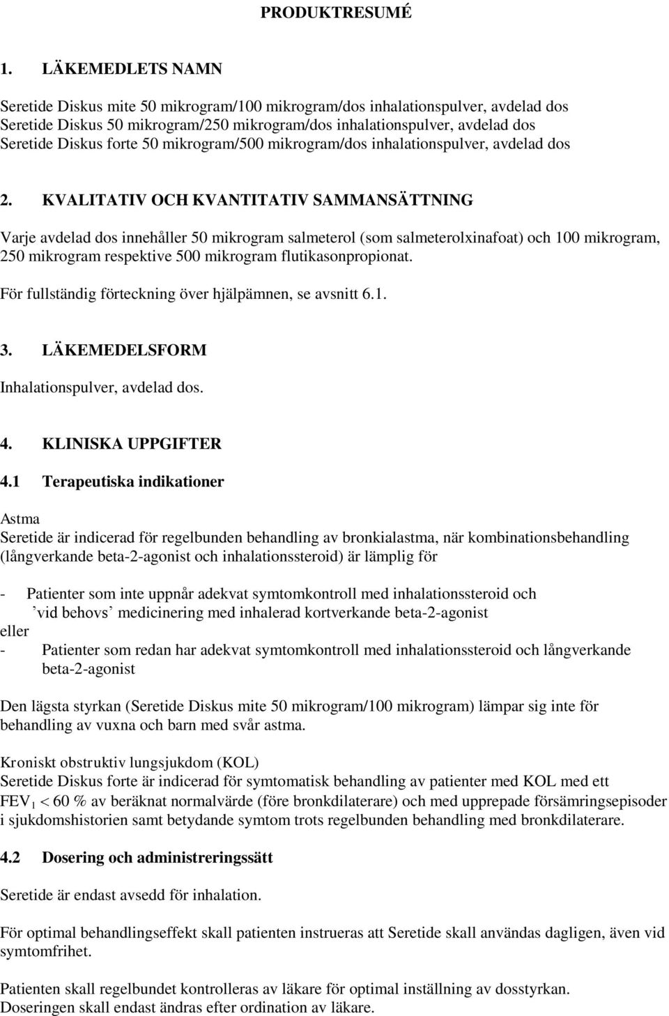 50 mikrogram/500 mikrogram/dos inhalationspulver, avdelad dos 2.
