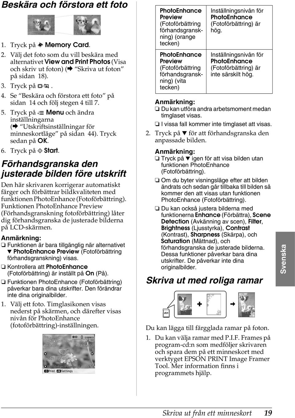 Tryck sedan på OK. 6. Tryck på x Start.