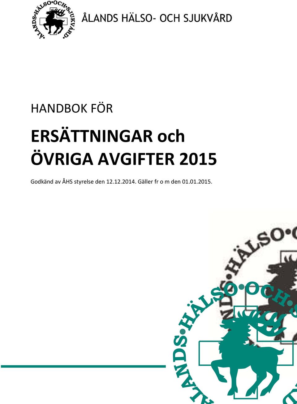 av ÅHS styrelse den 12.12.2014.