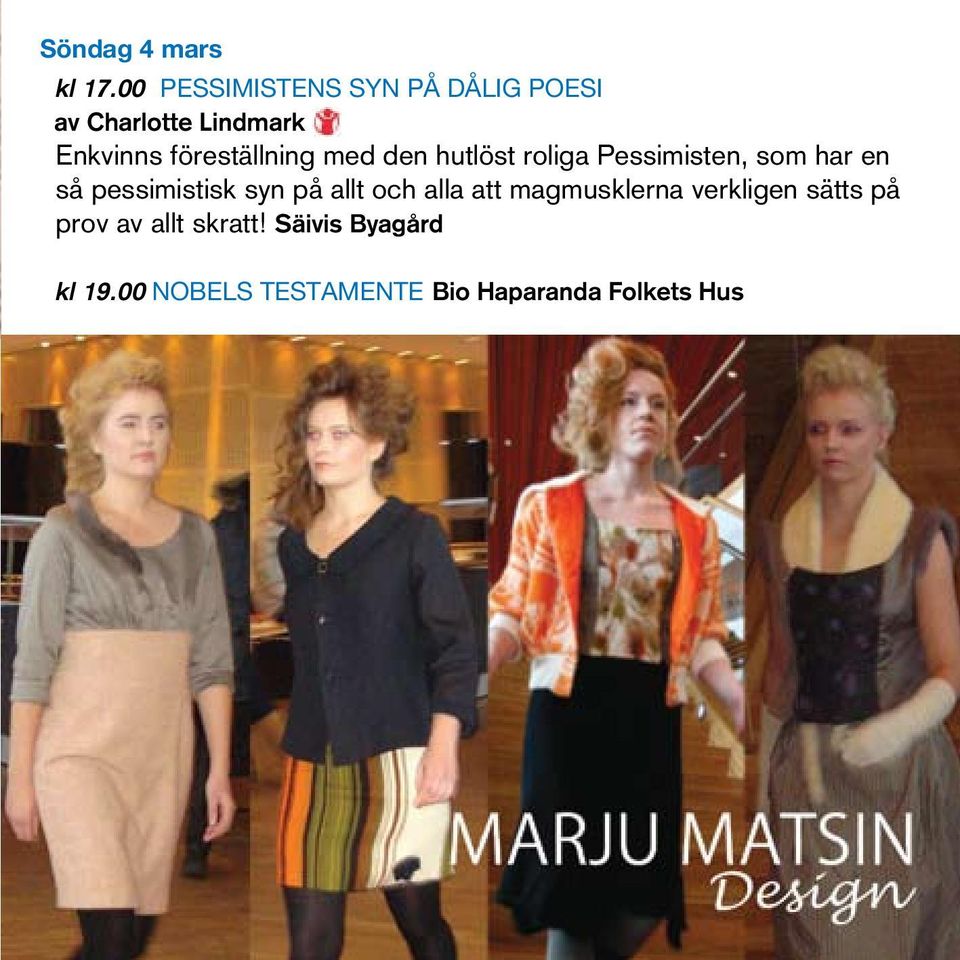 föreställning med den hutlöst roliga Pessimisten, som har en så pessimistisk