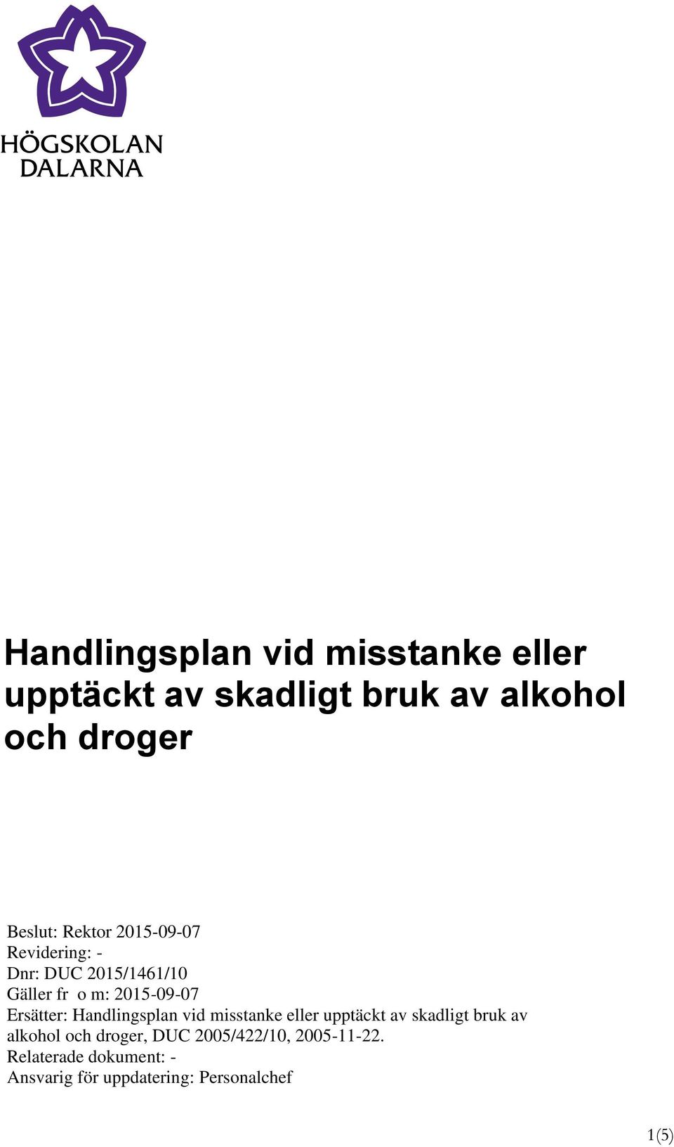 Handlingsplan vid misstanke eller upptäckt av skadligt bruk av alkohol och droger, DUC