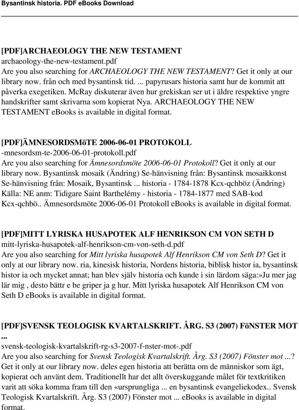 ARCHAEOLOGY THE NEW TESTAMENT ebooks is available in digital format. [PDF]ÄMNESORDSMöTE 2006-06-01 PROTOKOLL -mnesordsm-te-2006-06-01-protokoll.
