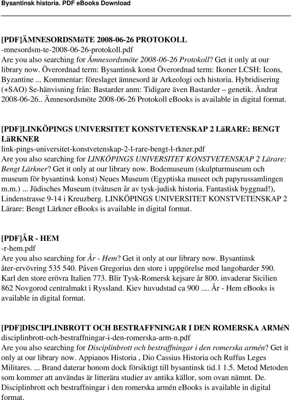 Hybridisering (+SAO) Se-hänvisning från: Bastarder anm: Tidigare även Bastarder genetik. Ändrat 2008-06-26.. Ämnesordsmöte 2008-06-26 Protokoll ebooks is available in digital format.